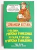 STRRRASZNA HISTORIA. STRASZNA I WOJNA ŚWIATOWA I TOTALNIE STRASZNA II WOJNA ŚWIATOWA 2011